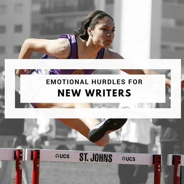 Emotional Hurdles For New Writers  #writers #amwriting