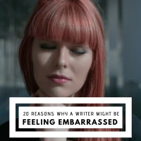 20 Reasons Why a Writer Might Be Feeling Embarrassed #SundayBlogShare #writers #writing