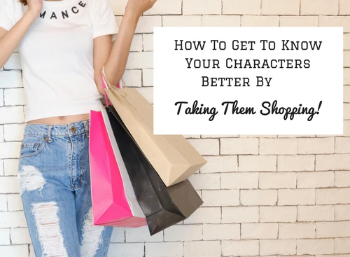 Create Better Characters - Take Them Shopping!