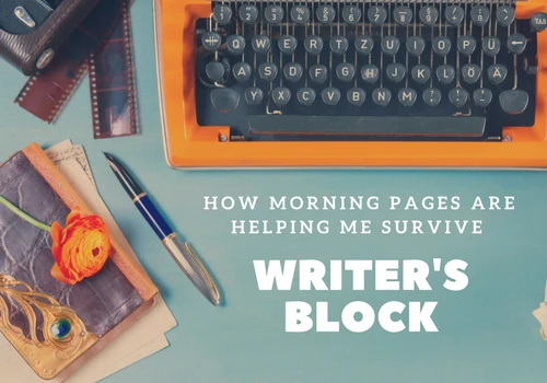 How Morning Pages Are Helping Me Survive Writer's Block  #WritersBlock #Writing