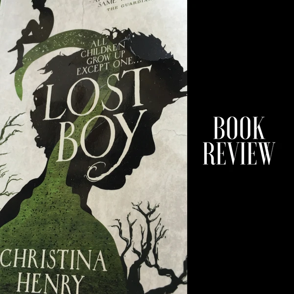 When One of Your Favourite Fairy Tales is Given a Dark Twist #Bookish #BookReview #LostBoy