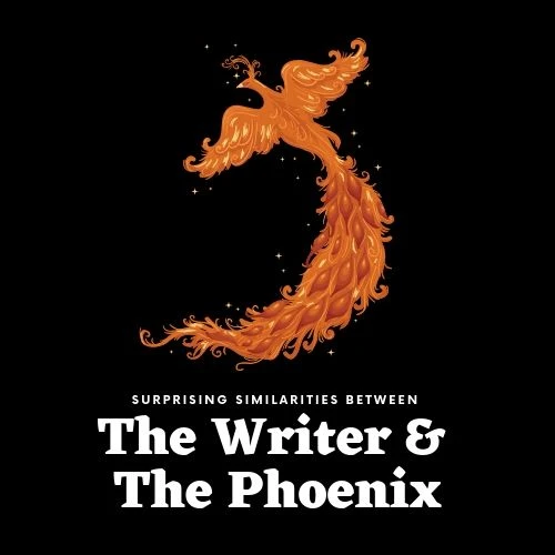 Surprising Similarities Between The Writer  & The Phoenix 🔥  #AmWriting