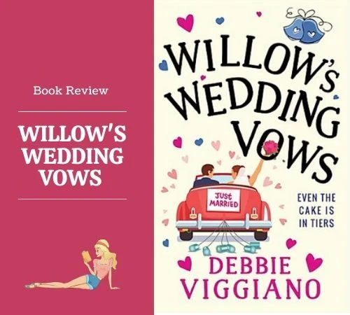 #BookReview Willow's Wedding Vows @DebbieViggiano #Romance